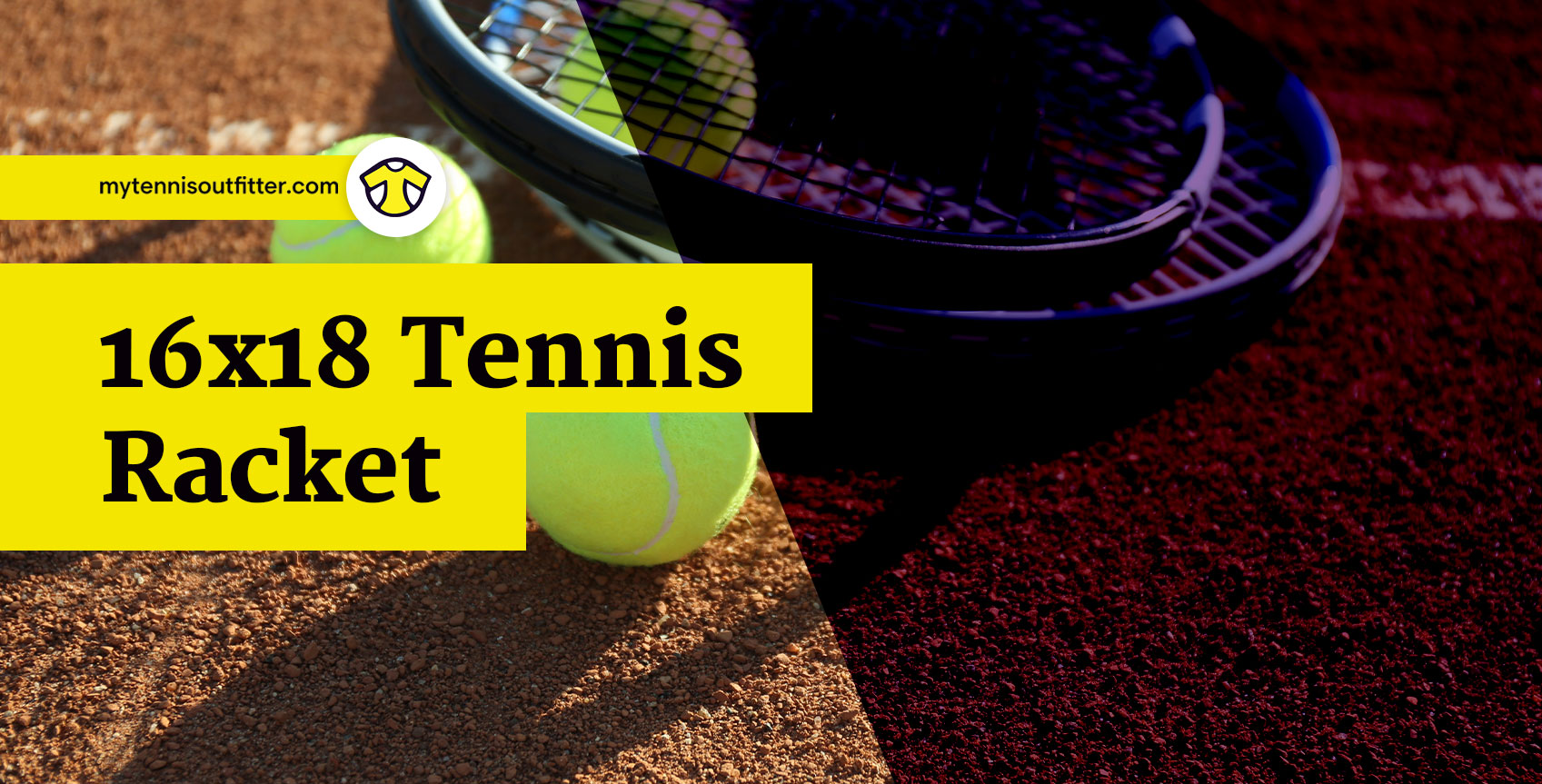16×18 Tennis Racket Buying Guide MyTennisOutfitter