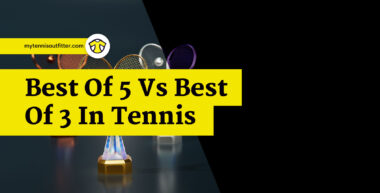 Best of 5 vs Best of 3 in Tennis 
