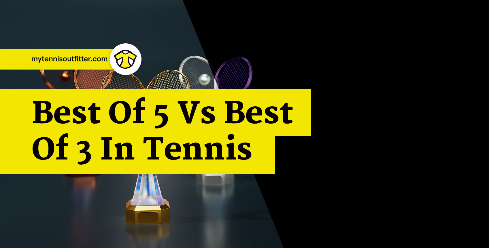 Best Of 5 vs Best Of 3 In Tennis MyTennisOutfitter