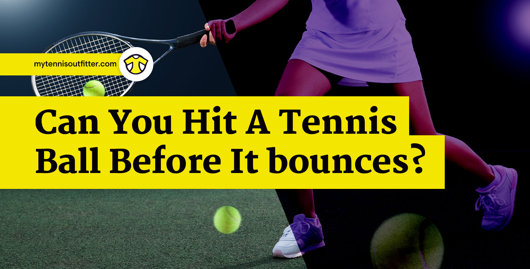 Can You Hit A Tennis Ball Before It Bounces? MyTennisOutfitter