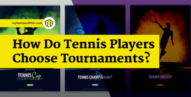Tennis Players Choose Tournaments