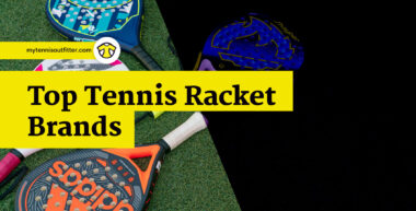 Top Tennis Racket Brands