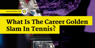 What Is The Career Golden Slam In Tennis